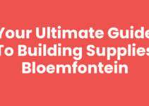 Your Ultimate Guide to Building Supplies Bloemfontein Your Ultimate Guide to Building Supplies Bloemfontein