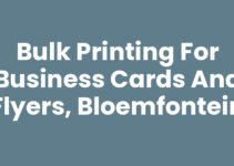 Bulk Printing for Business Cards and Flyers, Bloemfontein