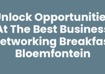 Unlock Opportunities at the Best Business Networking Breakfast Bloemfontein