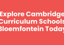 Explore Cambridge Curriculum Schools Bloemfontein Today Explore Cambridge Curriculum Schools Bloemfontein Today