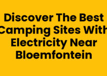 Discover the Best Camping Sites with Electricity Near Bloemfontein