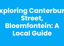 Exploring Canterbury Street, Bloemfontein: A Local Guide Exploring Canterbury Street, Bloemfontein: A Local Guide