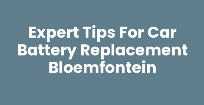 Car battery replacement in Bloemfontein