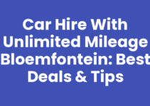 Car Hire with Unlimited Mileage Bloemfontein: Best Deals & Tips