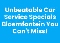 Unbeatable Car Service Specials Bloemfontein You Can’t Miss!