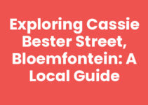 Exploring Cassie Bester Street, Bloemfontein: A Local Guide