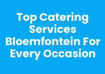 Top Catering Services Bloemfontein for Every Occasion