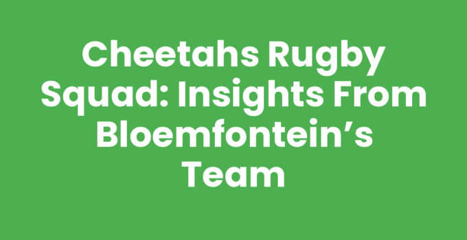 Cheetahs rugby squad from Bloemfontein in action on the field