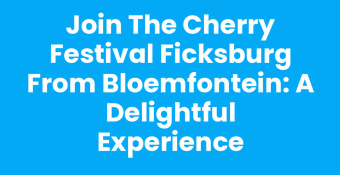 Cherry festival Ficksburg from Bloemfontein with cherry blossoms