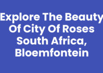 Explore the Beauty of City of Roses South Africa, Bloemfontein