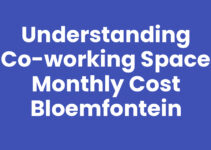 Understanding Co-working Space Monthly Cost Bloemfontein Understanding Co-working Space Monthly Cost Bloemfontein