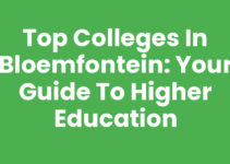 Top Colleges in Bloemfontein: Your Guide to Higher Education