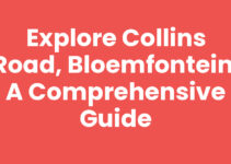Explore Collins Road, Bloemfontein: A Comprehensive Guide