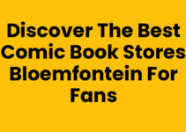 Discover the Best Comic Book Stores Bloemfontein for Fans