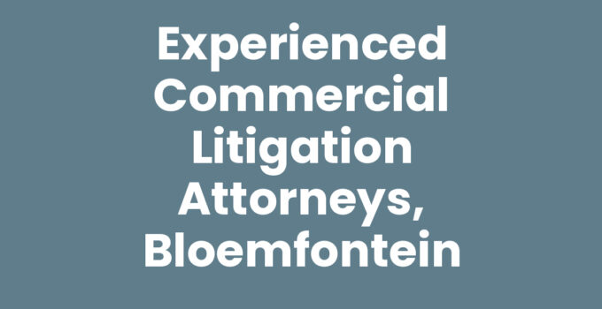 Commercial litigation attorneys in Bloemfontein ready to assist