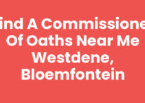 Find a Commissioner of Oaths near me Westdene, Bloemfontein Find a Commissioner of Oaths near me Westdene, Bloemfontein
