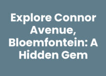 Explore Connor Avenue, Bloemfontein: A Hidden Gem