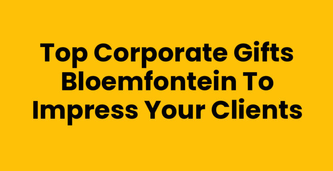 Corporate gifts Bloemfontein showcasing personalized items and local crafts.