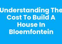 Understanding the Cost to Build a House in Bloemfontein