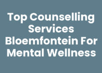 Top Counselling Services Bloemfontein for Mental Wellness