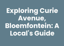Exploring Curie Avenue, Bloemfontein: A Local’s Guide