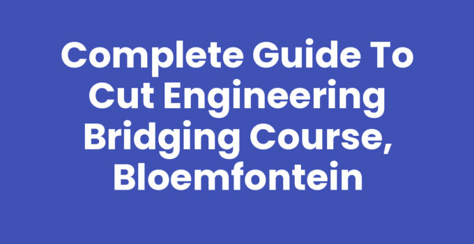 CUT engineering bridging course in Bloemfontein for aspiring engineers