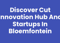 Discover CUT Innovation Hub and Startups in Bloemfontein