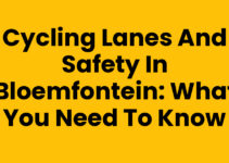 Cycling Lanes and Safety in Bloemfontein: What You Need to Know