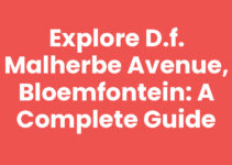 Explore D.F. Malherbe Avenue, Bloemfontein: A Complete Guide Explore D.F. Malherbe Avenue, Bloemfontein: A Complete Guide