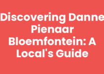 Discovering Danne Pienaar Bloemfontein: A Local’s Guide