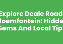 Explore Deale Road, Bloemfontein: Hidden Gems and Local Tips Explore Deale Road, Bloemfontein: Hidden Gems and Local Tips