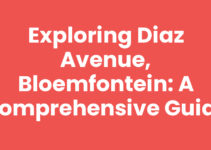 Exploring Diaz Avenue, Bloemfontein: A Comprehensive Guide