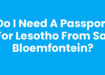 Do I Need a Passport for Lesotho from SA, Bloemfontein? Do I Need a Passport for Lesotho from SA, Bloemfontein?