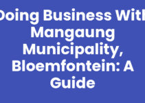 Doing Business with Mangaung Municipality, Bloemfontein: A Guide