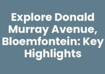Explore Donald Murray Avenue, Bloemfontein: Key Highlights