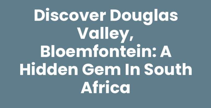 A picturesque view of Douglas Valley, Bloemfontein.