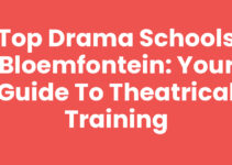 Top Drama Schools Bloemfontein: Your Guide to Theatrical Training