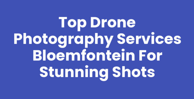 Drone photography services Bloemfontein capturing stunning aerial views