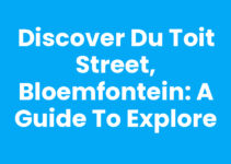 Discover Du Toit Street, Bloemfontein: A Guide to Explore