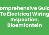 Comprehensive Guide to Electrical Wiring Inspection, Bloemfontein Comprehensive Guide to Electrical Wiring Inspection, Bloemfontein