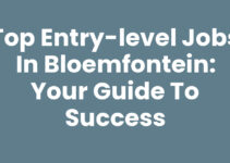 Top Entry-level Jobs in Bloemfontein: Your Guide to Success