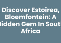 Discover Estoirea, Bloemfontein: A Hidden Gem in South Africa