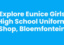 Explore Eunice Girls High School Uniform Shop, Bloemfontein