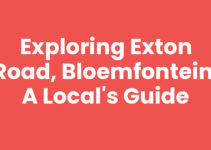 Exploring Exton Road, Bloemfontein: A Local’s Guide