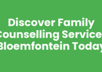 Discover Family Counselling Services Bloemfontein Today