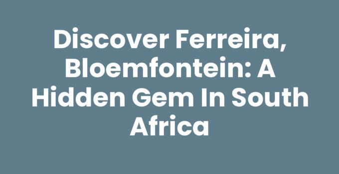 Scenic view of Ferreira, Bloemfontein showcasing historical architecture.