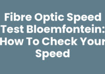 Fibre Optic Speed Test Bloemfontein: How to Check Your Speed