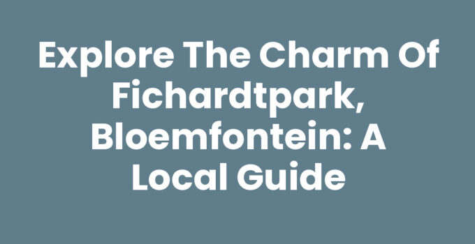Fichardtpark, Bloemfontein: A vibrant community with parks and shops