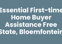 Essential First-time Home Buyer Assistance Free State, Bloemfontein