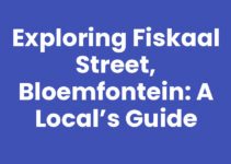 Exploring Fiskaal Street, Bloemfontein: A Local’s Guide